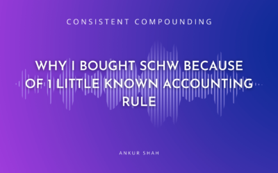 CC #004: Why I Bought SCHW Because of 1 Little-Known Accounting Rule