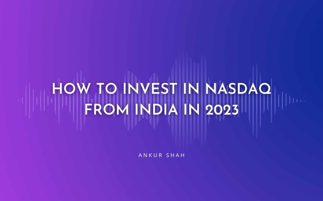 How to Invest in Nasdaq From India in 2023