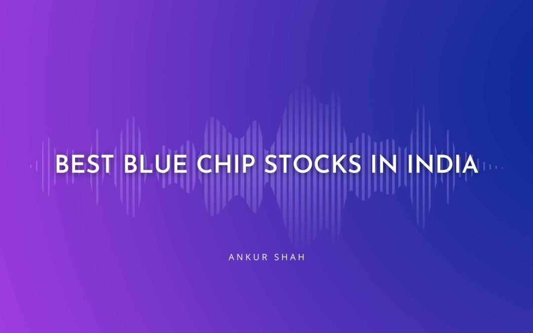 Top Blue Chip Companies List for Investment in India